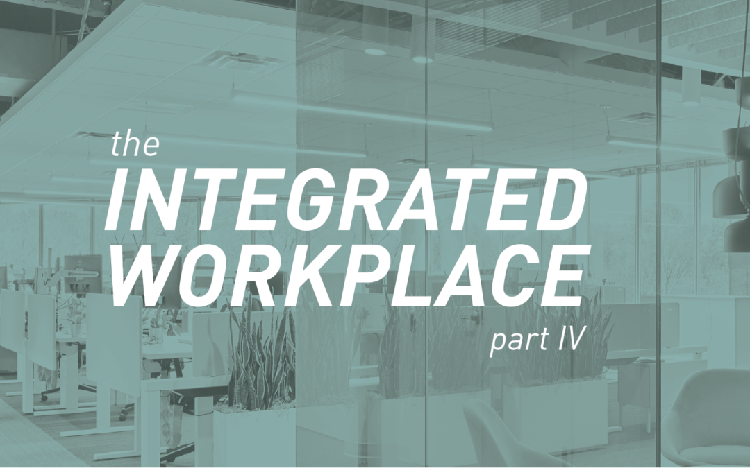 The Integrated Workplace, Part 4: How the office can help recruit and retain talent